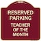 Signmission Reserved Parking Teacher of Month Heavy-Gauge Aluminum Architectural Sign, 18" x 18", BU-1818-23142 A-DES-BU-1818-23142 - alternate 1